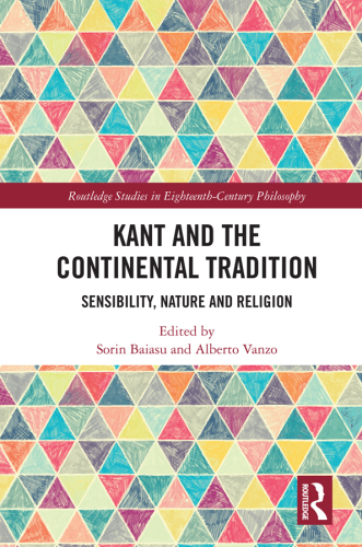Kant and the Continental Tradition: Sensibility, Nature, and Religion
