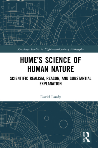 Hume’s Science of Human Nature: Scientific Realism, Reason, and Substantial Explanation