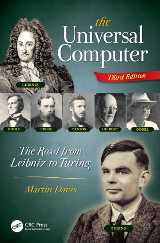 The Universal Computer: The Road from Leibniz to Turing, Third Edition
