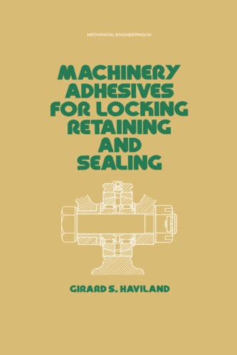 Machinery adhesives for locking, retaining, and sealing