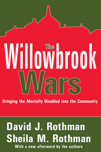 The Willowbrook Wars: Bringing the Mentally Disabled into the Community