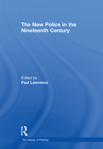 The New Police in the Nineteenth Century