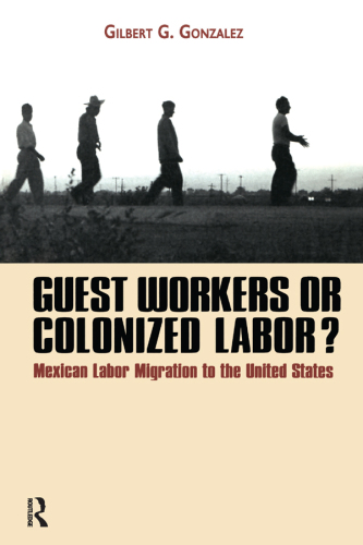 Guest Workers or Colonized Labor?