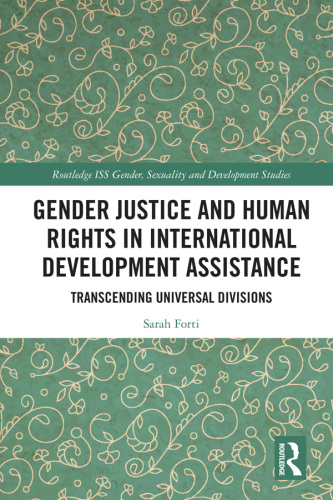Gender Justice and Human Rights in International Development Assistance: Transcending Universal Divisions