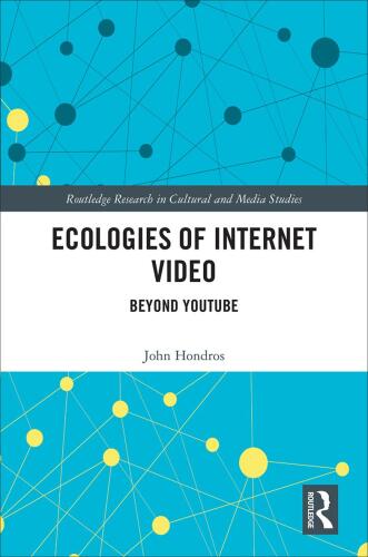Ecologies of Internet Video