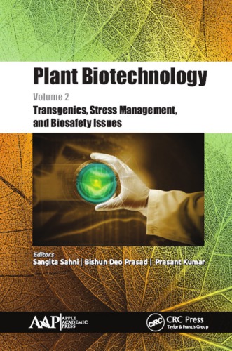 Plant biotechnology. Volume 2, Transgenics, stress management, and biosafety issues