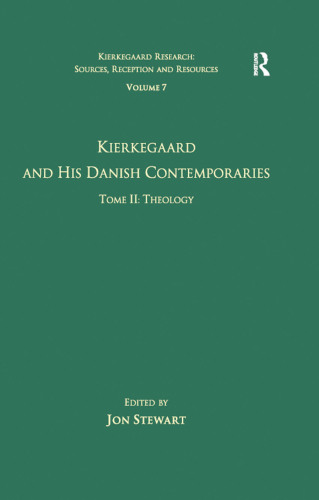 Volume 7, Tome II: Kierkegaard and His Danish Contemporaries - Theology