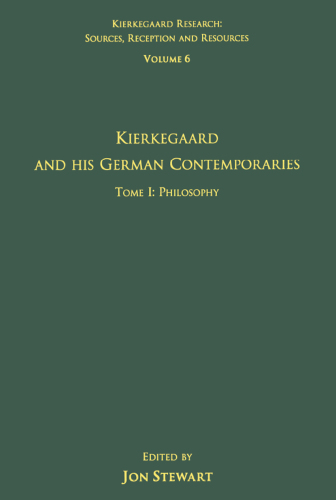 Volume 6, Tome I: Kierkegaard and His German Contemporaries - Philosophy