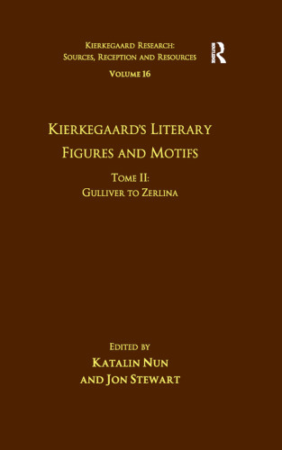 Volume 16, Tome II: Kierkegaard's Literary Figures and Motifs: Gulliver to Zerlina