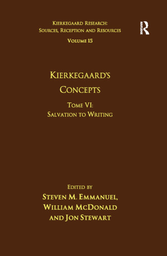 Volume 15, Tome VI: Kierkegaard's Concepts: Salvation to Writing