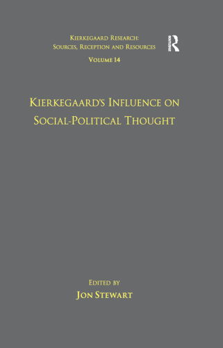 Volume 14: Kierkegaard's Influence on Social-Political Thought