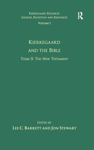 Volume 1, Tome II: Kierkegaard and the Bible - The New Testament