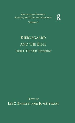 Volume 1, Tome I: Kierkegaard and the Bible - The Old Testament