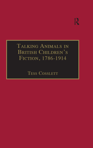 Talking Animals in British Children's Fiction, 1786–1914