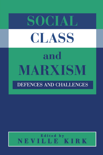 Social Class and Marxism: Defences and Challenges