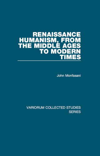 Renaissance Humanism, from the Middle Ages to Modern Times