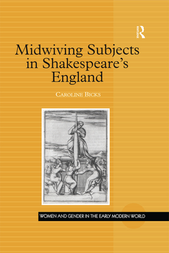 Midwiving Subjects in Shakespeare’s England