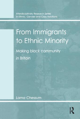 From Immigrants to Ethnic Minority: Making Black Community in Britain