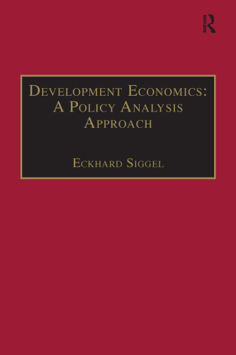Development Economics: A Policy Analysis Approach