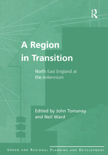 A Region in Transition: North East England at the Millennium