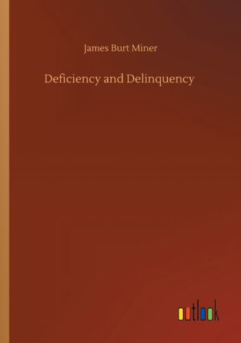 Deficiency and Delinquency; an Interpretation of Mental Testing