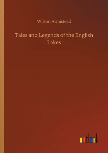Tales and Legends of the English Lakes