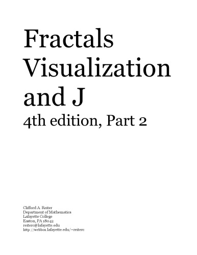 Fractals, Visualization and J, 4th Edition, Part 2