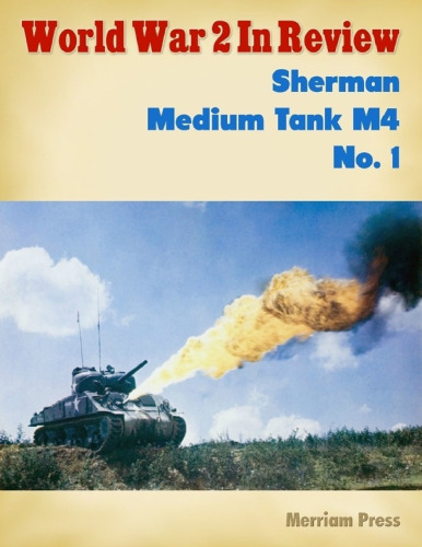 World War 2 In Review: Sherman Medium Tank M4 (1)