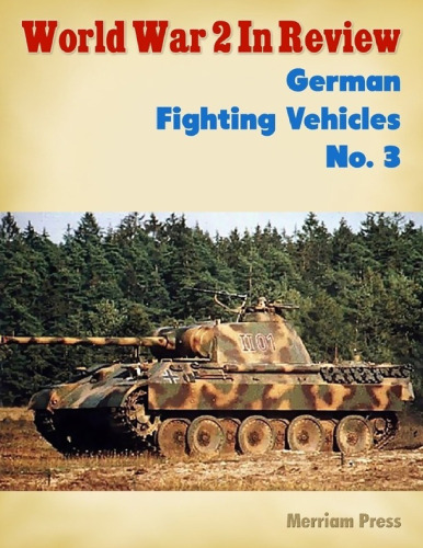 World War 2 In Review: German Fighting Vehicles (3)