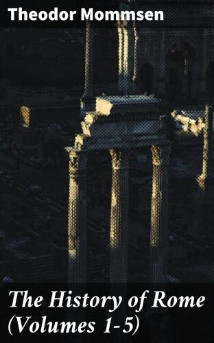 The History of Rome (Volumes 1-5)