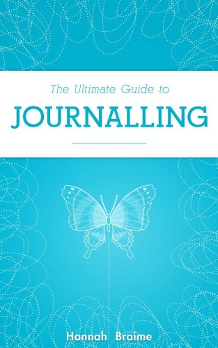 The Ultimate Guide to Journaling