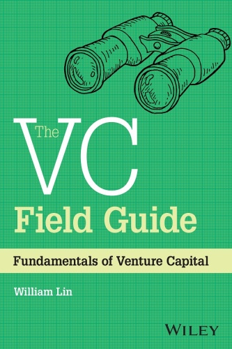 The VC Field Guide: Fundamentals of Venture Capital