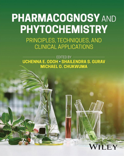 Pharmacognosy and Phytochemistry: Principles, Techniques, and Clinical Applications