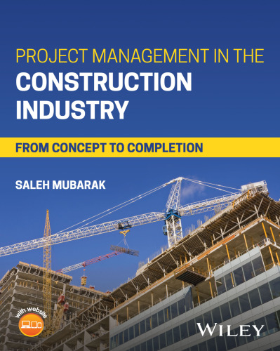 Project Management in the Construction Industry: From Concept to Completion
