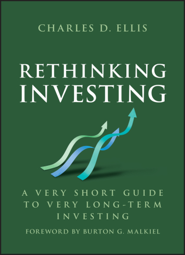 Rethinking Investing : A Very Short Guide to Long-Term Investing