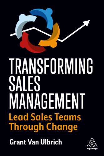 Transforming Sales Management: Lead Sales Teams Through Change