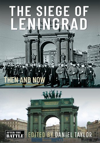 The Siege of Leningrad: Then and Now