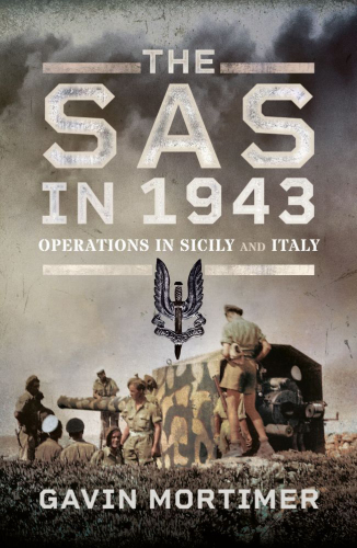 The Sas in 1943 Operations in Sicily and Italy