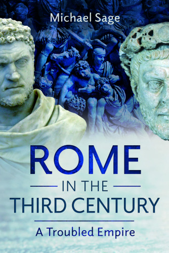Rome in the Third Century: A Troubled Empire