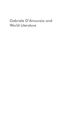 Gabriele D’Annunzio and World Literature: Multilingualism, Translation, Reception