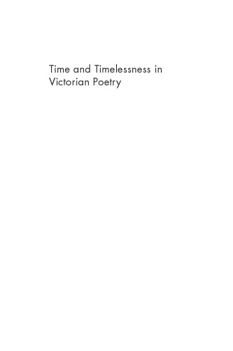 Time and Timelessness in Victorian Poetry