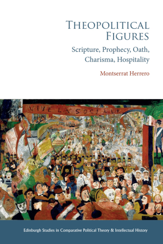 Theopolitical Figures: Scripture, Prophecy, Oath, Charisma, Hospitality