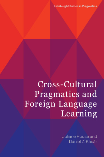Cross-Cultural Pragmatics and Foreign Language Learning