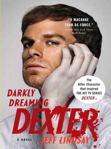 Darkly Dreaming Dexter: A Novel