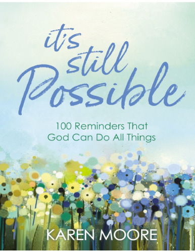 It's Still Possible: 100 Reminders That God Can Do All Things
