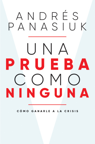 Una prueba como ninguna: Cómo ganarle a la crisis