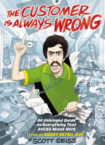 The Customer Is Always Wrong