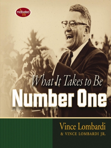 What It Takes to Be Number One: Vince Lombardi on Leadership
