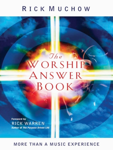 The Worship Answer Book: Foreword by Rick Warren