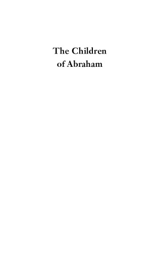 The Children of Abraham: Judaism, Christianity, Islam